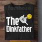 Funny Pickleball T-shirt, The Dinkfather Sport Tees Gift For Pickleball Lover