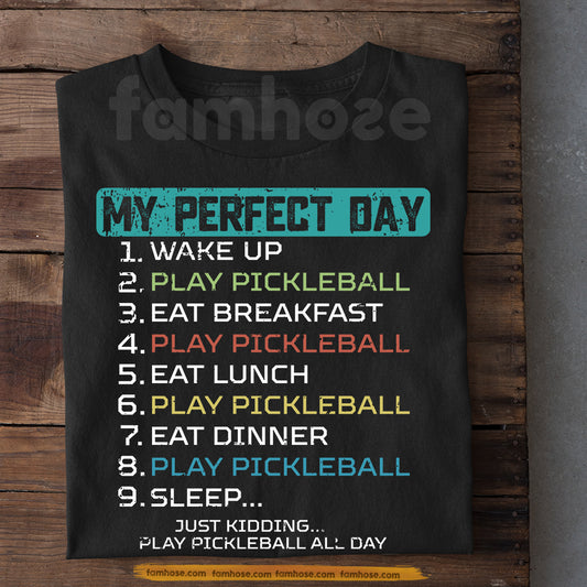 Funny Pickleball T-shirt, My Perfect Day Sport Tees Gift For Pickleball Lovers