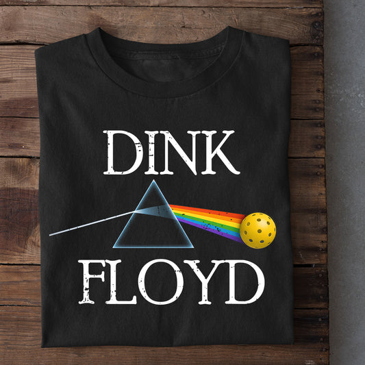 Pickleball T-shirt, Dink Floyd Sport Tee Gift For Pickleball Lovers