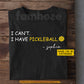 Personalized Pickleball T-shirt, I Can't I Have Pickleball Sport Tees Gift For Pickleball Lovers