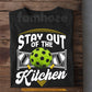 Pickleball T-shirt, Stay Out Of The Kitchen Sport Tees Gift For Pickleball Lovers