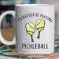 Personalized Pickleball Mug Gift, I'd Rather Be Playing Pickleball Sport Mug Gift For Pickleball Lovers