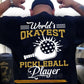 Funny Pickleball Backside T-shirt, World's Okayest Pickleball Player Sport Tees Gift For Pickleball Lover