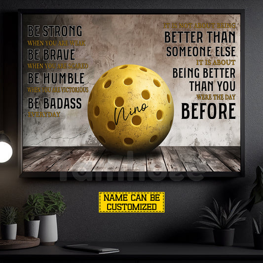 Motivational Personalized Pickleball Canvas Painting, Be Strong Brave Humble And Badass Sport Wall Art Decor, Poster Gift For Pickleball Lovers