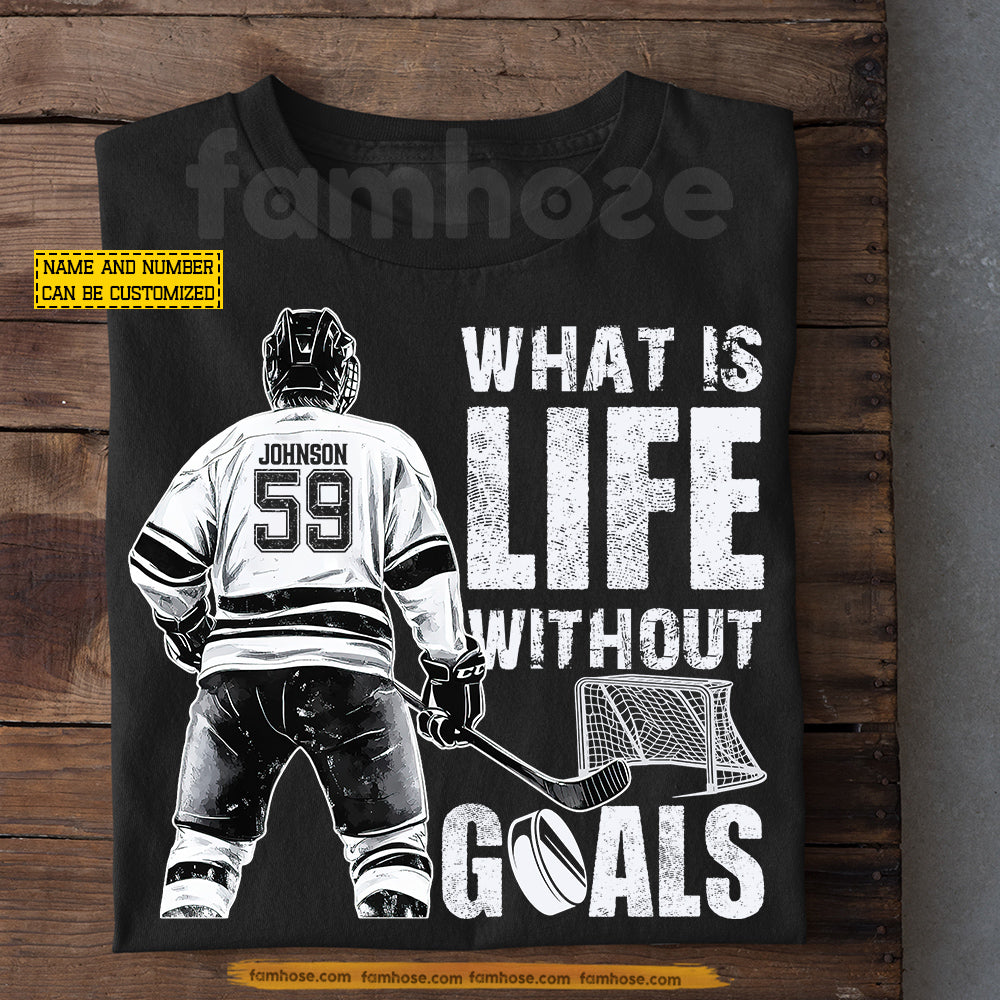 Personalized Hockey T-shirt, What Is Life Without Goals Sport Tees Gift For Hockey Lover