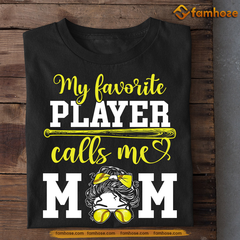 Funny Mother's Day Softball T-shirt, Favorite Player Calls Me Mom, Gift For Softball Lovers, Softball Players