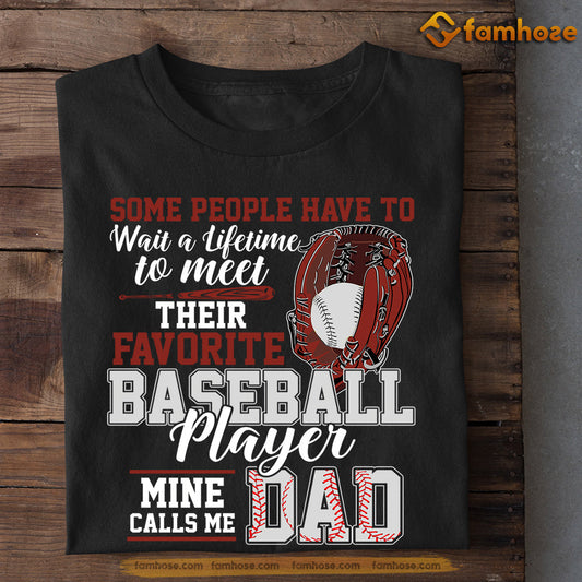 Baseball T-shirt, Some People Have To Wait A Lifetime, Gift For Baseball Lovers, Baseball Tees