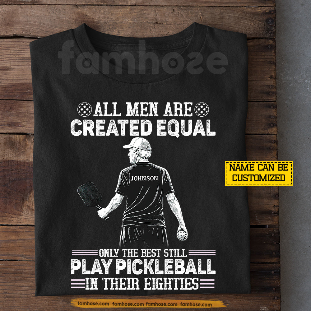 Funny Personalized Pickleball Old Man T-shirt, All Men Are Created Equal Tees Gift For Pickleball Lover