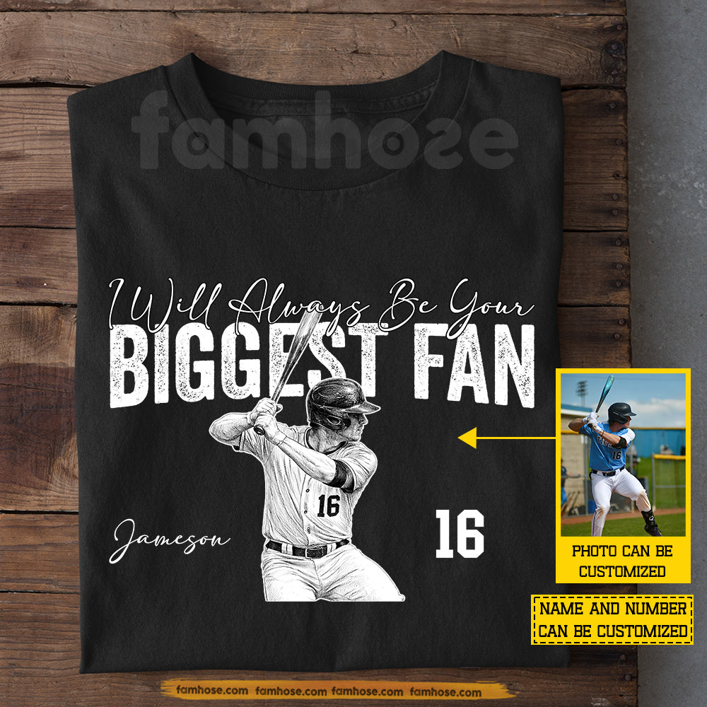 Personalized Baseball T-shirt, I Will Always Be Your Biggest Fan Sport Tees Gift For Baseball Lover