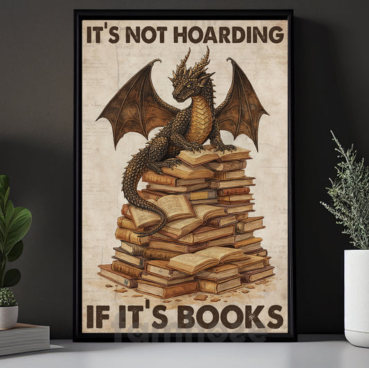 Reading Dragon Canvas Painting, It's Not Hoarding If It's Books Wall Art Decor, Poster Gift For Book Lover, Dragon Lover