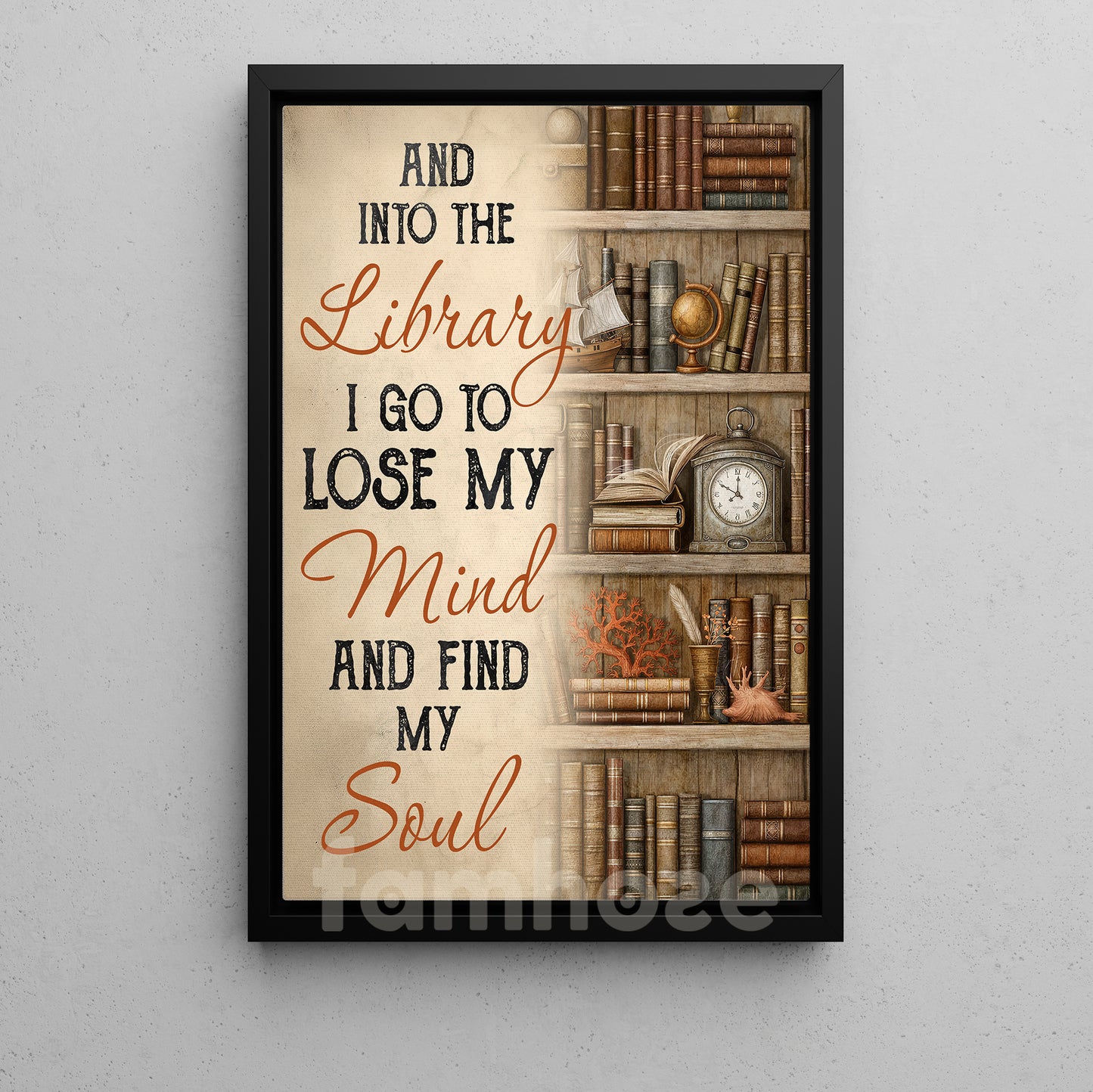 Book Canvas Painting, And Into The Library I Go To Lose My Mind Wall Art Decor, Poster Gift For Reading Lover