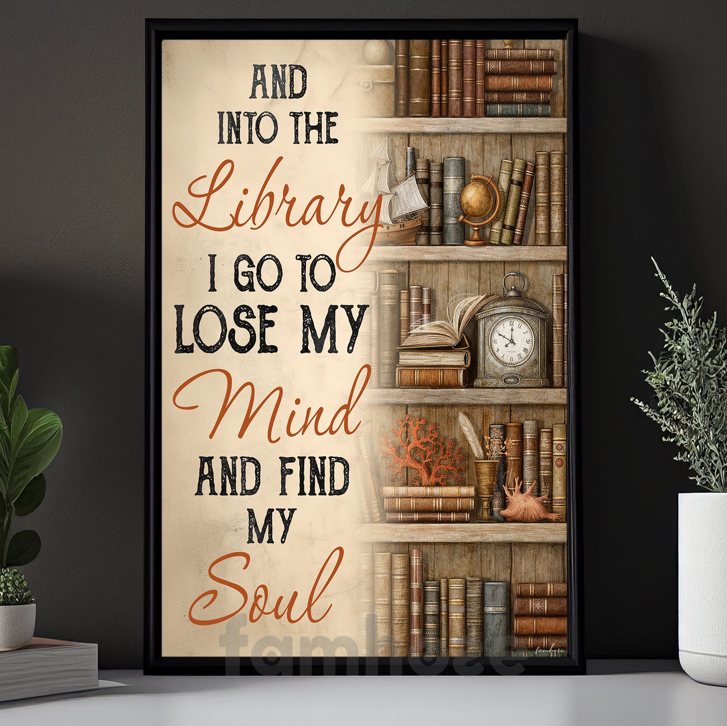 Book Canvas Painting, And Into The Library I Go To Lose My Mind Wall Art Decor, Poster Gift For Reading Lover