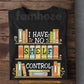 Funny Reading T-shirt, I Have No Shelf Control Tees Gift For Book Lover