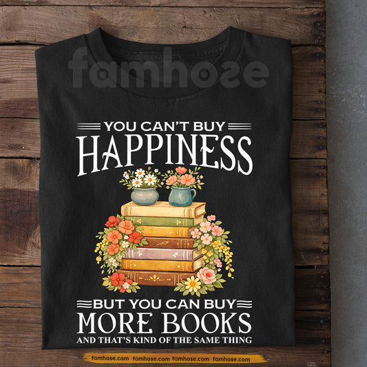 Funny Reading T-shirt, You Can't Buy Happiness Tees Gift For Book Lover