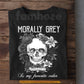 Reading T-shirt, Morally Grey Is My Favorite Color Tees Gift For Book Lover