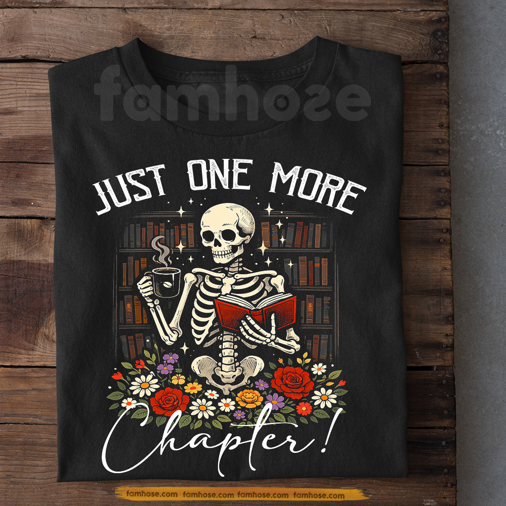 Funny Reading T-shirt, Just One More Chapter Tees Gift For Book Lover