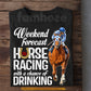 Secretariat Horse T-shirt, Weekend Forecast Horse Racing Tees Gift For Horse Racing Lovers, Fan Of Kentucky Derby