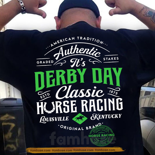 Kentucky Derby Day Backside T-shirt, Authentic It's Derby Day Tees Gift For Horse Racing Lover