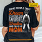 Personalized Wrestling Mom Backside T-shirt, Some People Only Dream Of Meeting Their Favorite Wrestlers Sport Mother's Day Tees Gift For Wrestler