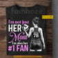 Personalized Volleyball Mom T-shirt, I'm Not Just Her Mom Sport Mother's Day Tees Gift For Volleyball Lover