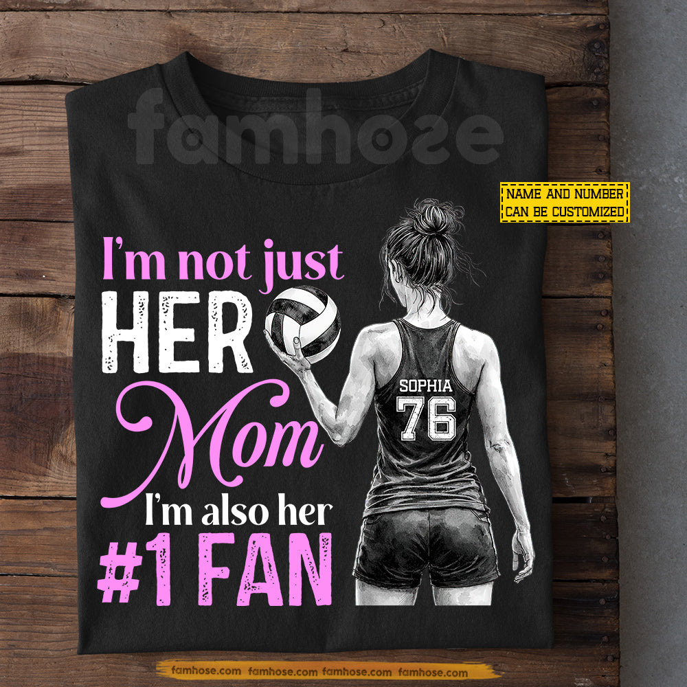 Personalized Volleyball Mom T-shirt, I'm Not Just Her Mom Sport Mother's Day Tees Gift For Volleyball Lover
