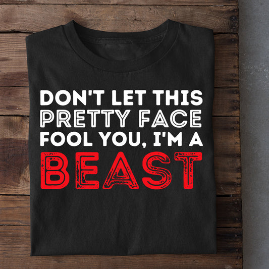 Wrestling T-shirt, Don't Let This Pretty Face Fool You, I'm A Beast, Best Gift For Wrestling Lovers, Wrestling  Players