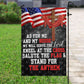 July 4th Garden Flag - House Flag, As For Me And My House Stand For The Anthem, Independence Day Yard Flag Gift For America Lovers