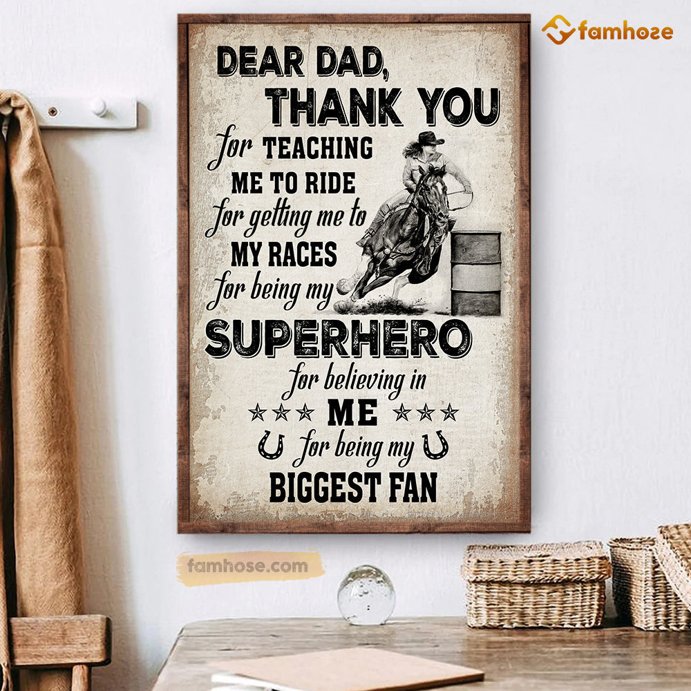 Barrel Racing Poster/Canvas, Dear Dad Thank You For Teaching Me, Barrel Racing Canvas Wall Art, Poster Gift For Horse Lovers