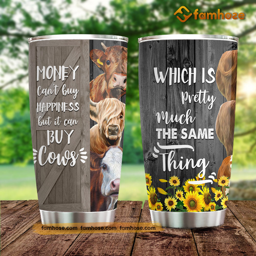 Cow Tumbler, Money Can't Buy Happiness But It Can Buy Cows Stainless Steel Tumbler, Tumbler Gifts For Cow Lovers