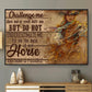 Cowgirl Poster & Canvas, Challenge Me Dare Me Or Even Defy Me But Do Not Underestimate Me, Cowgirl Canvas Wall Art, Poster Gift For Horse Lovers