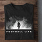 Football T-shirt, Football Life, Gift For Football Lovers, Football Player, Football Tees