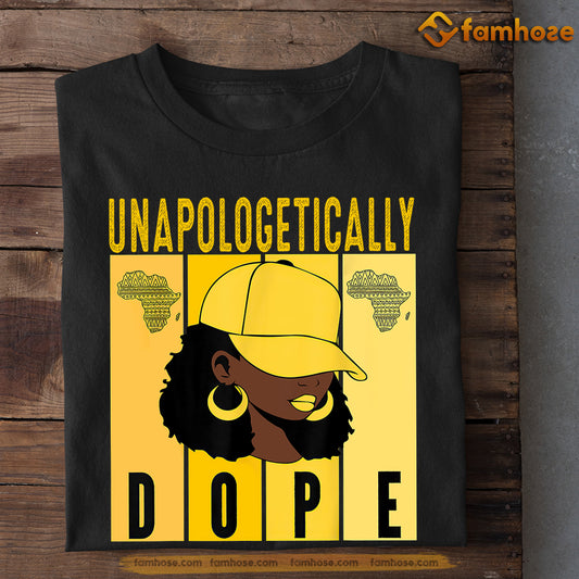 Juneteenth Day T-shirt Gift For Your Friends, Unapologetically, Emancipation Day Tees