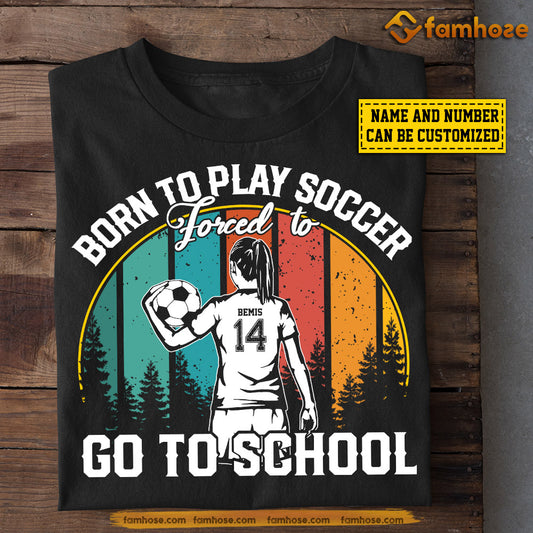 Personalized Vintage Back To School Soccer Girl T-shirt, Born To Play Soccer, Gift For Kids Soccer Lovers, Soccer Girls