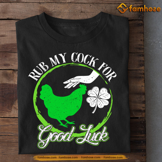 St Patrick's Day Chicken T-shirt, Rub My Cock For Good Luck, Patricks Day Gift For Chicken Lovers, Chicken Tees, Farmers Tees
