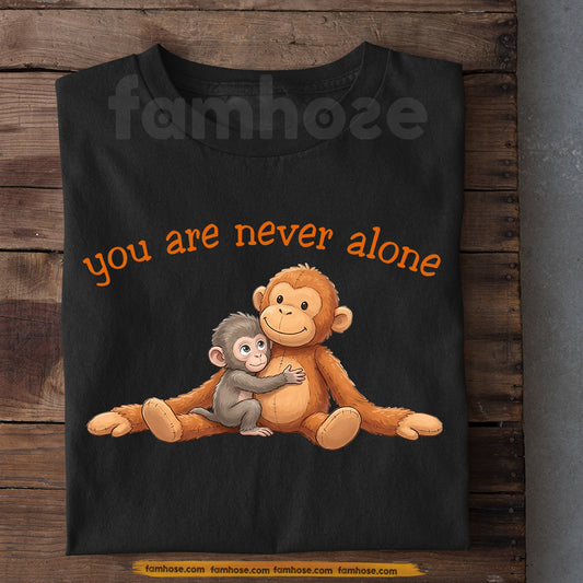 Punch Meme T-shirt, You Are Never Alone Cute Monkey Tees Encouragement Gift
