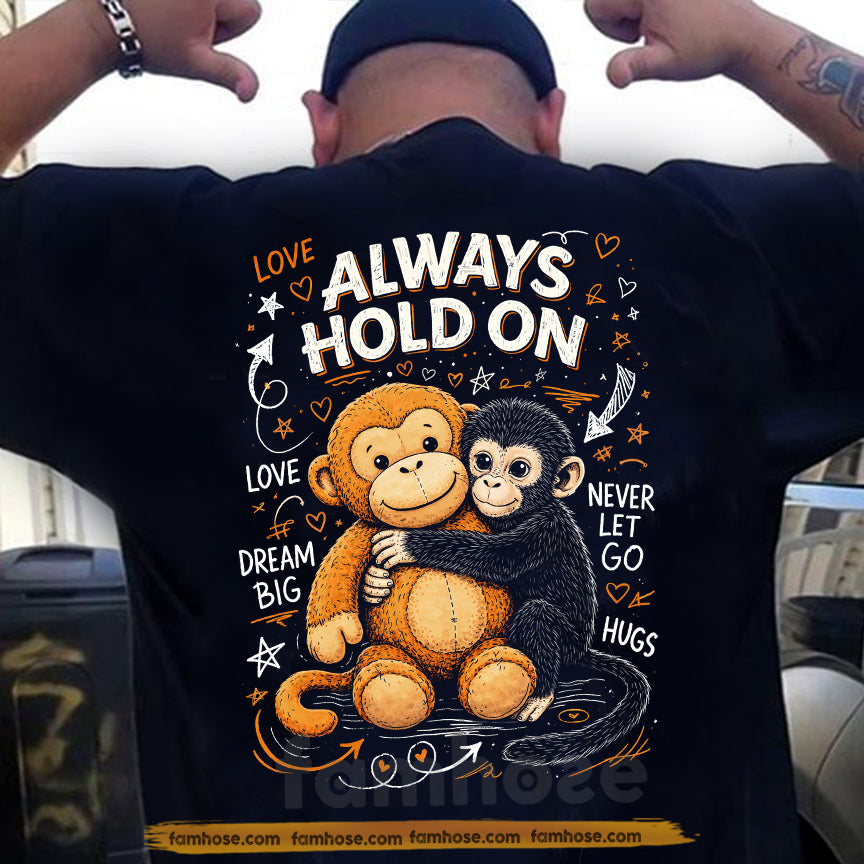 Punch Meme Backside T-Shirt, Always Hold On Love Hugs Cute Monkey Tees Encouragement Gift