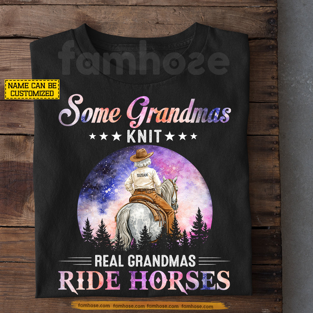 Personalized Horse Grandma T-shirt, Some Grandmas Knit Real Grandmas Ride Horses Tees Gift For Horse Lovers