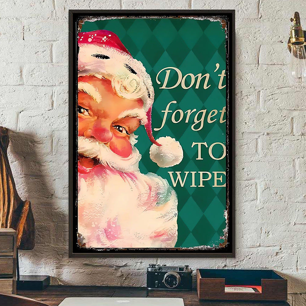 Don't Forget To Wipe, Funny Santa Claus Christmas Canvas Painting, Xmas Wall Art Decor - Santa Poster Gift