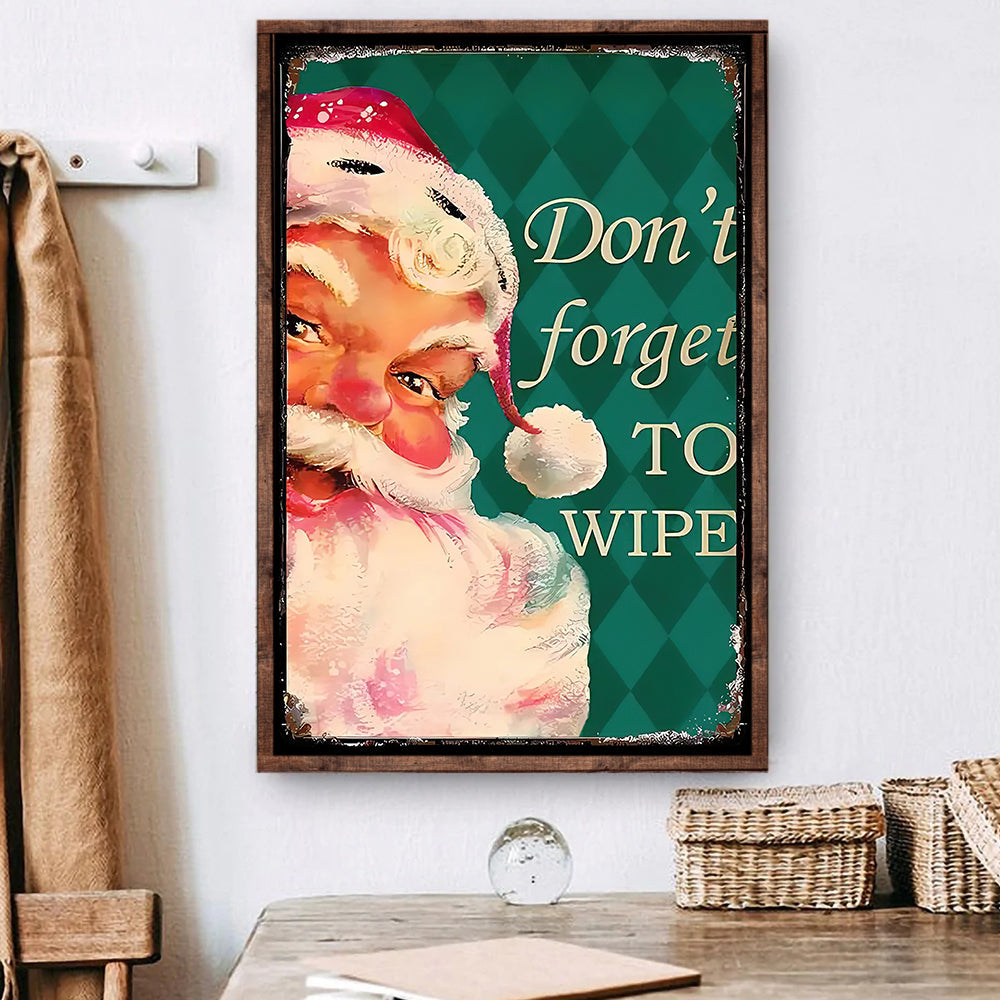 Don't Forget To Wipe, Funny Santa Claus Christmas Canvas Painting, Xmas Wall Art Decor - Santa Poster Gift