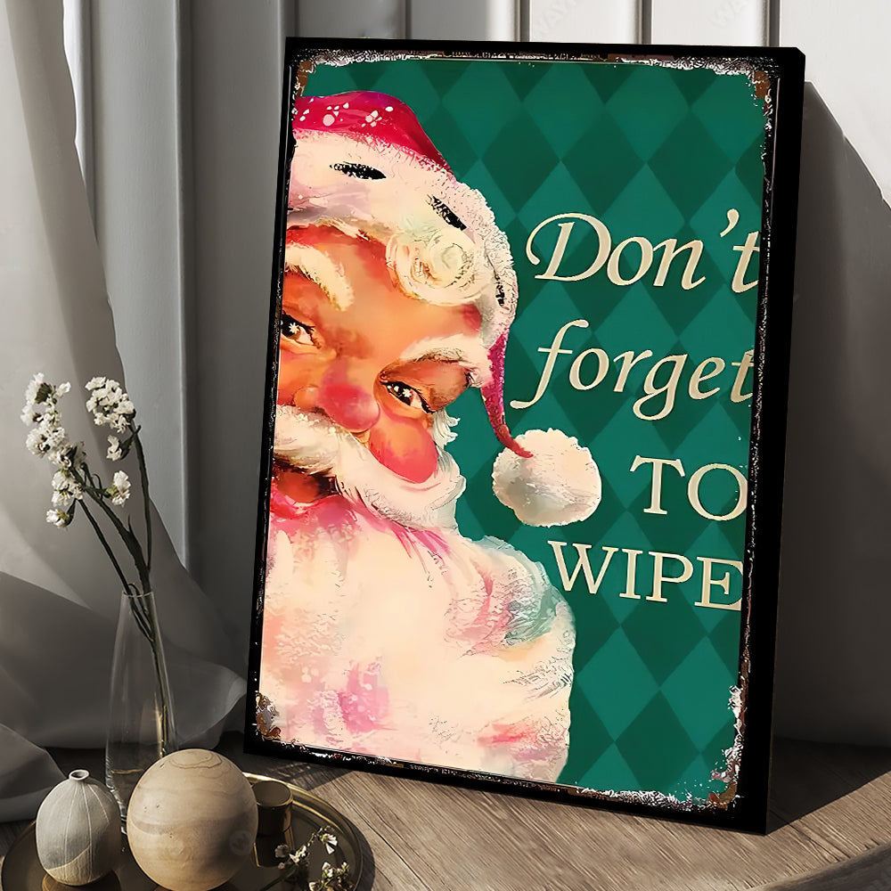 Don't Forget To Wipe, Funny Santa Claus Christmas Canvas Painting, Xmas Wall Art Decor - Santa Poster Gift