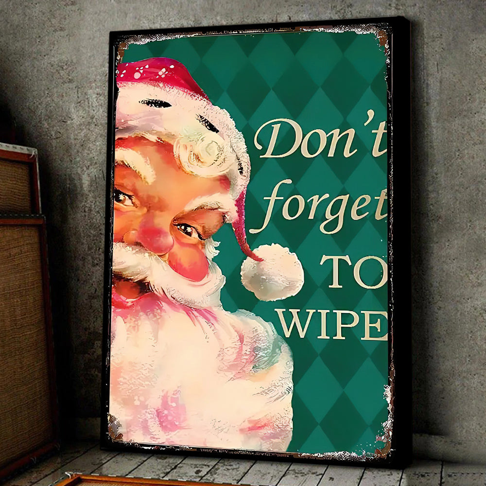 Don't Forget To Wipe, Funny Santa Claus Christmas Canvas Painting, Xmas Wall Art Decor - Santa Poster Gift