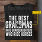 Personalized Horse Riding Grandma T-shirt, The Best Grandmas Have Granddaughters Tees Mother's Day Gift For Horse Riding Lover