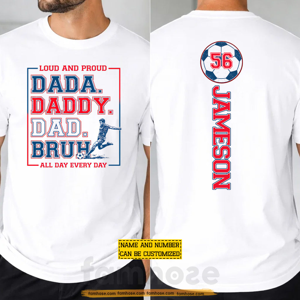 Personalized Soccer Dad Two-sided T-shirt, Soccer Dad Mode All Day Tees Father's Day Gift For Soccer Lovers