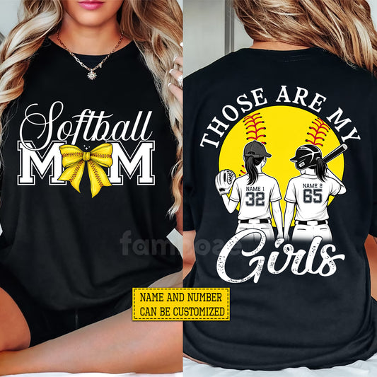 Personalized Softball Mom Daughters Two-side T-shirt, Those Are My Girls Tees Mother's Day Gift For Softball Lovers
