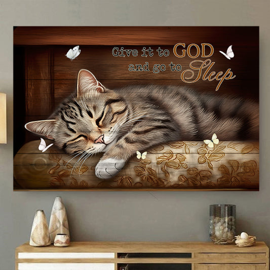 Give It To God And Go To Sleep, Baby Cat Canvas Painting, Wall Art Decor - Poster Gift For Cat Lovers