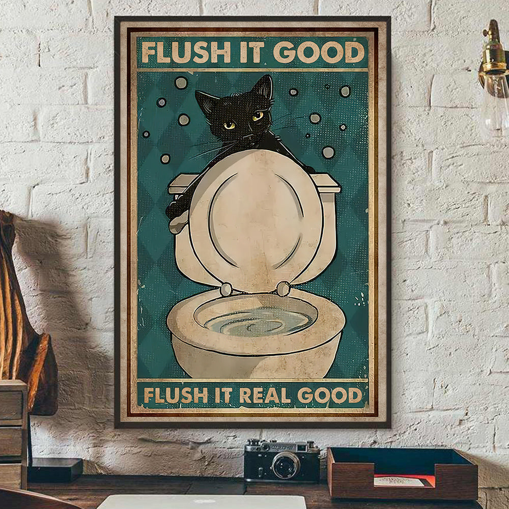 Funny Cat Bathroom Poster & Canvas, Flush It Good Flush It Real Good, Gift For Cat Lovers, Cat Owners