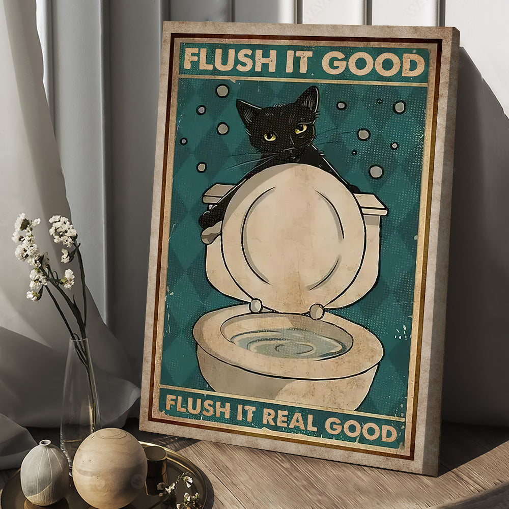 Funny Cat Bathroom Poster & Canvas, Flush It Good Flush It Real Good, Gift For Cat Lovers, Cat Owners