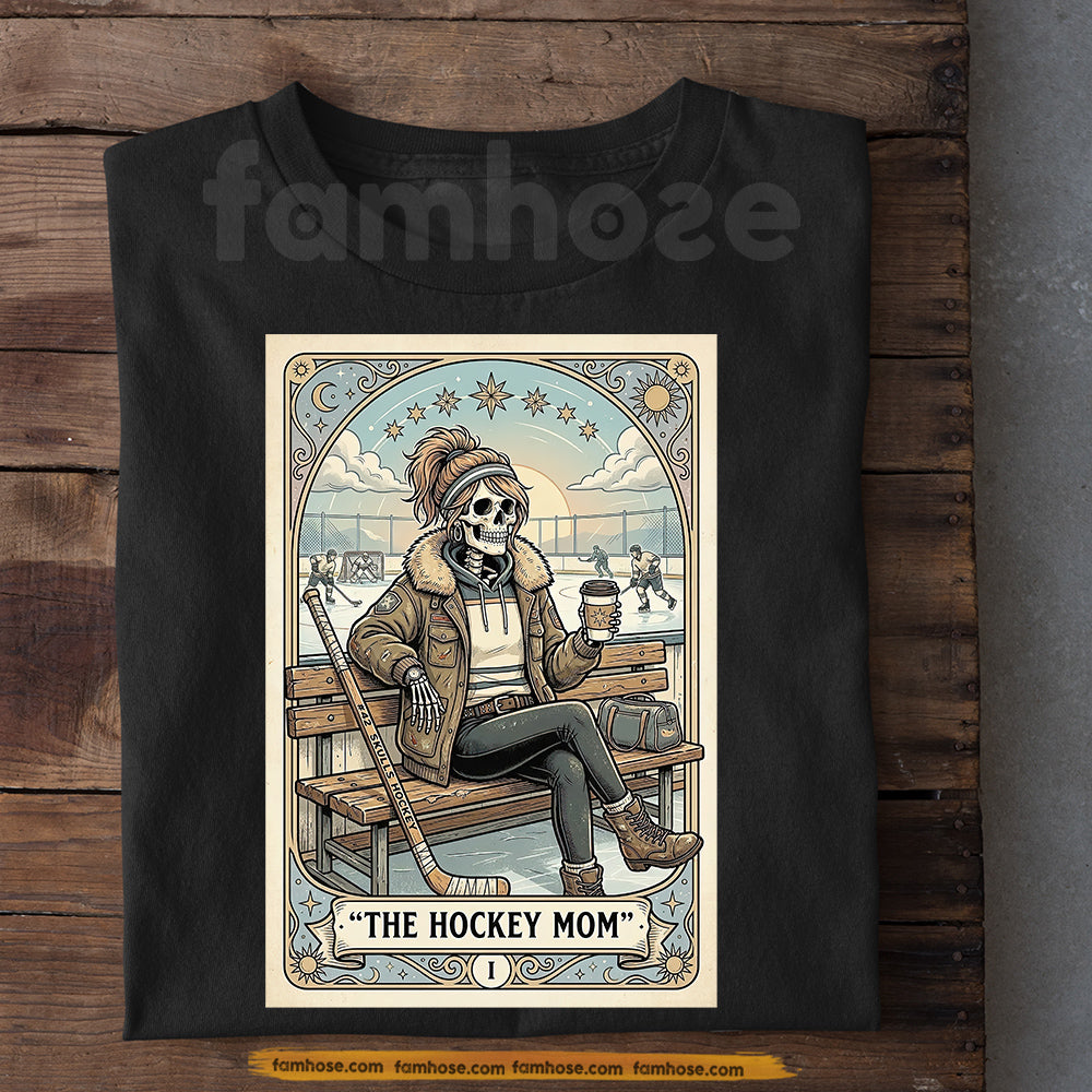 Funny Hockey Mom T-shirt, The Hockey Mom Sport Tees Mother's Day Gift For Hockey Lovers
