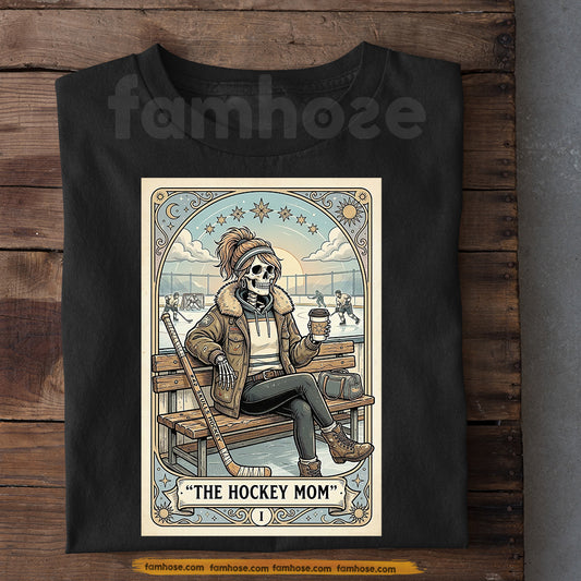Funny Hockey Mom T-shirt, The Hockey Mom Sport Tees Mother's Day Gift For Hockey Lovers