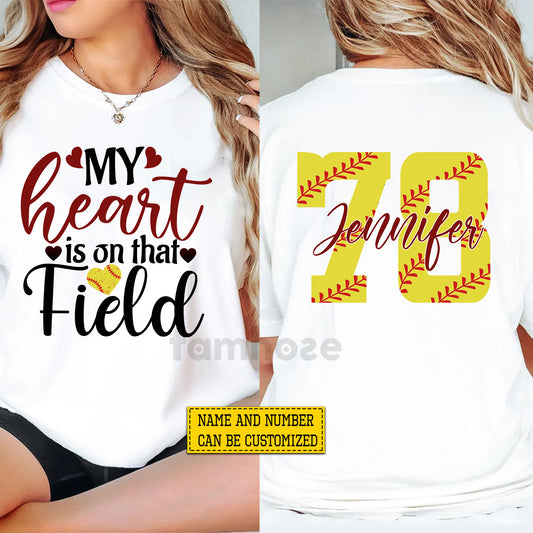 Personalized Softball Two-sided T-shirt, My Heart Is On That Field Sport Tees Gift For Softball Lovers